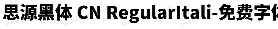 思源黑体 CN RegularItali字体转换